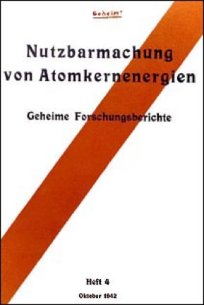Rapport secret (Geheime Forschungberichte) d’octobre 1942 sur les applications de l’énergie nucléaire (Nutzbarmachung von Atomkernenergien)